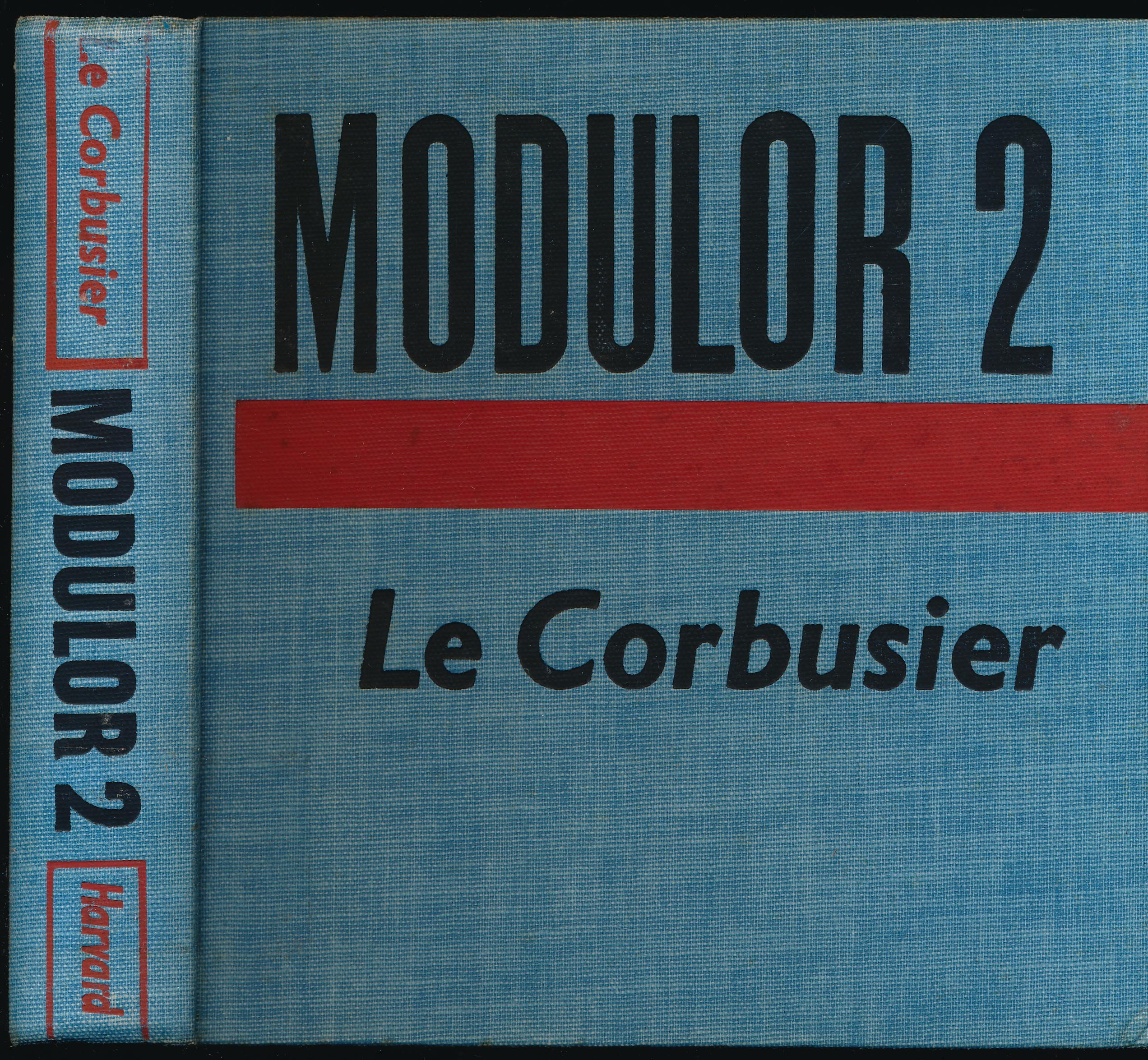 Modulor 2, 1955: Let the User Speak Next: Le Corbusier