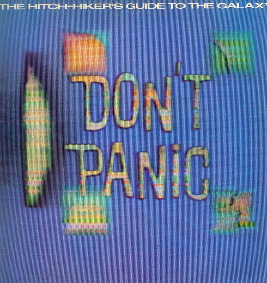 Don't Panic.  Hitchhikers guide to the galaxy, Guide to the